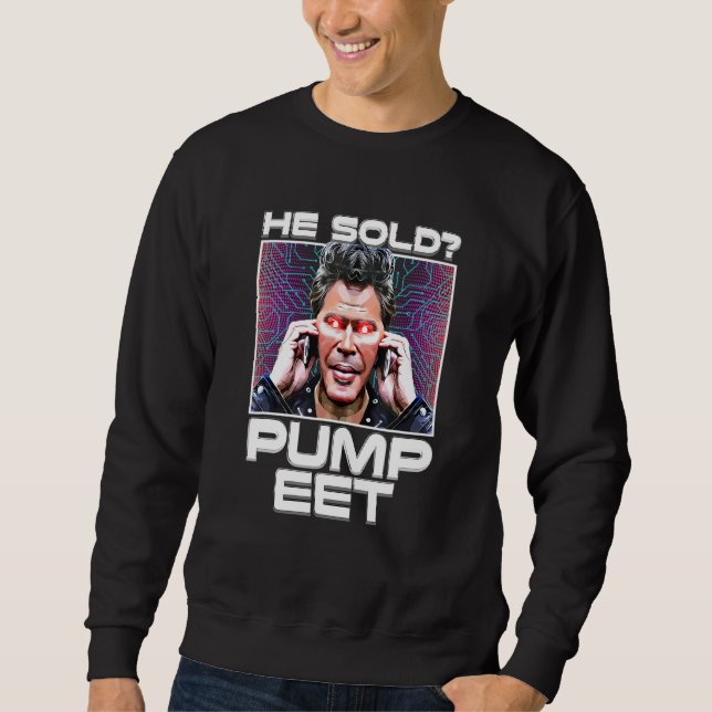 Sweatshirt Il A Vendu Pompe Il Crypto Whale Marché Manipulati (Devant)