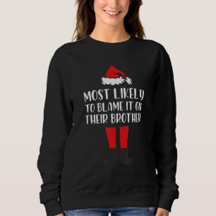 Sweatshirt Il Est Probable Que C'Est À Leur Frère Christma Qu