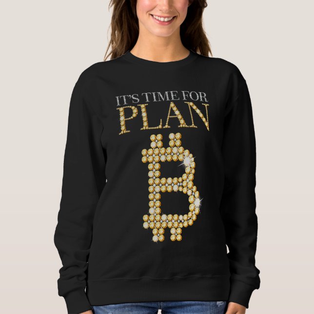 Sweatshirt Il Est Temps De Plan B Bitcoin Blockchain Cryptocu (Devant)
