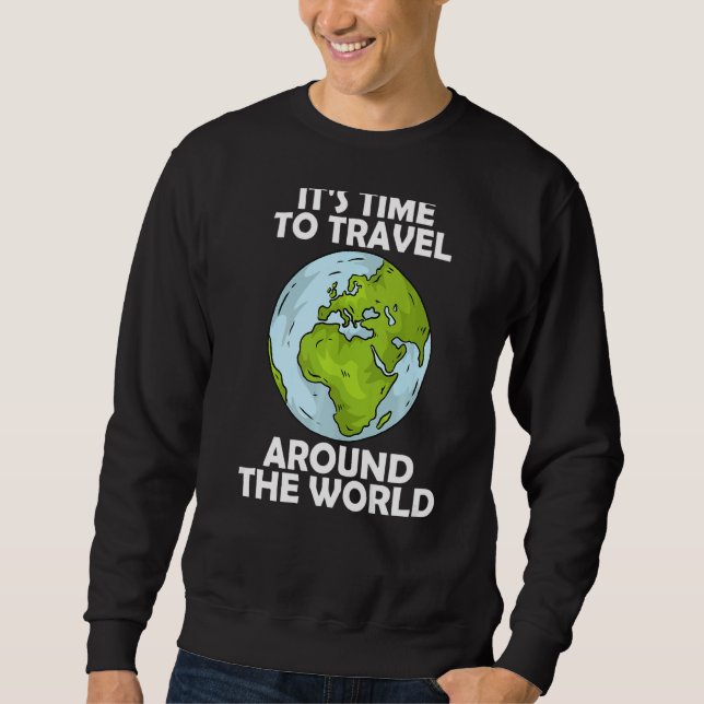 Sweatshirt Il est temps de voyager autour du monde 6 (Devant)