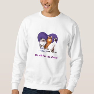 Sweatshirt Il est tout pour les chats ! Chemises de toutes