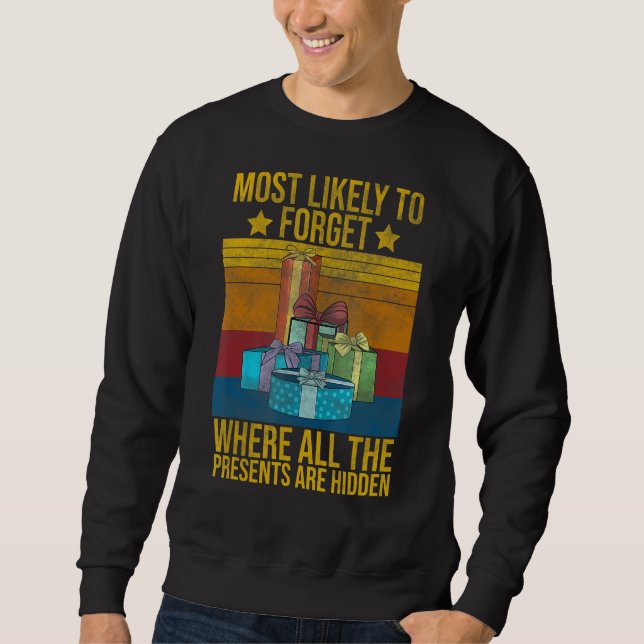 Sweatshirt Il Est Très Probable D'Oublier Où Tous Les Présent (Devant)