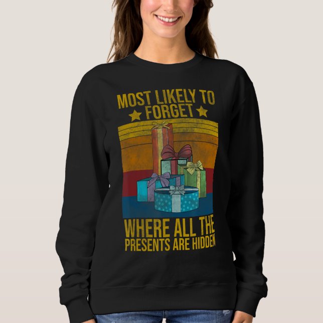 Sweatshirt Il Est Très Probable D'Oublier Où Tous Les Présent (Devant)