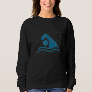 Sweatshirt Il faut que pour les nageurs je ne nage pas parce