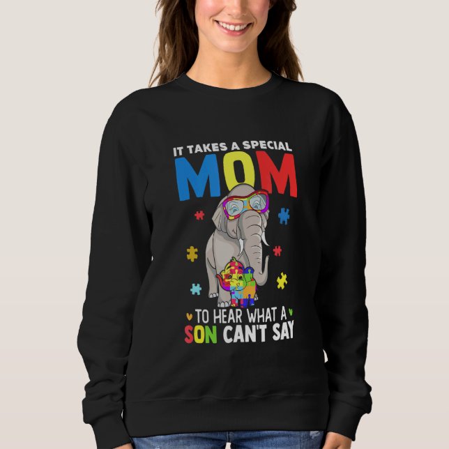 Sweatshirt Il Faut Une Maman Spéciale Pour Entendre Ce Que Le (Devant)