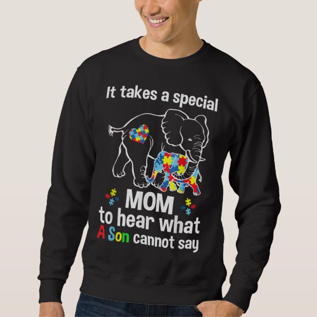 Sweatshirt Il faut une mère spéciale pour entendre ce que le  (Devant)