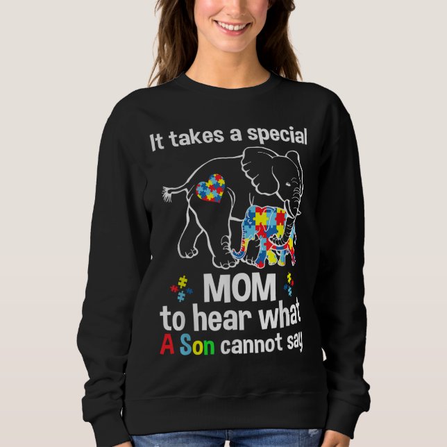 Sweatshirt Il faut une mère spéciale pour entendre ce que le  (Devant)