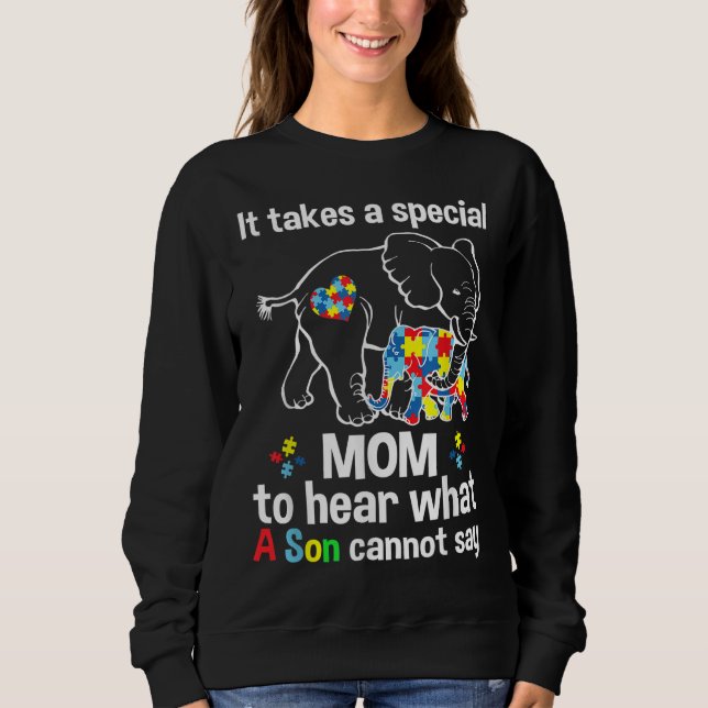 Sweatshirt Il faut une mère spéciale pour entendre ce que le  (Devant)