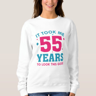 Sweatshirt Il m'a fallu 55 ans pour avoir cette allure