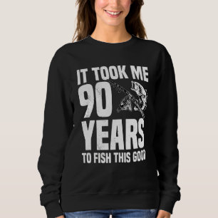 Sweatshirt Il M'A Fallu 90 Ans Pour Pêcher Ce Bon 90E Anniver