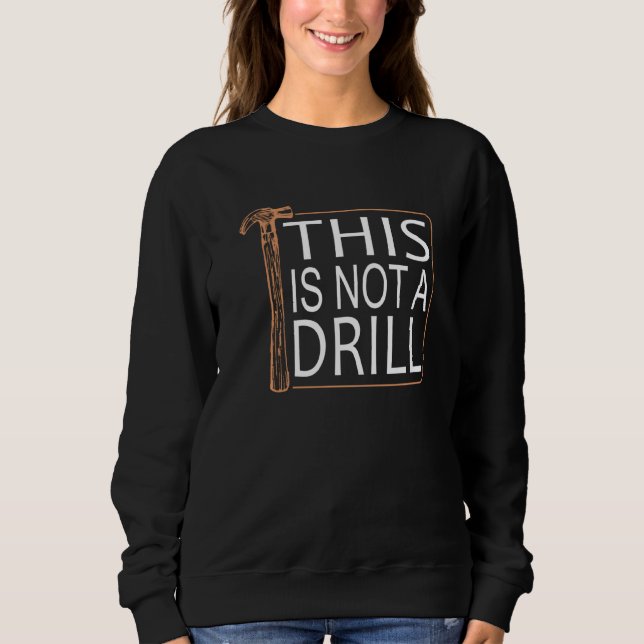Sweatshirt Il Ne S'Agit Pas D'Un Outil De Novelté D'Exercice  (Devant)