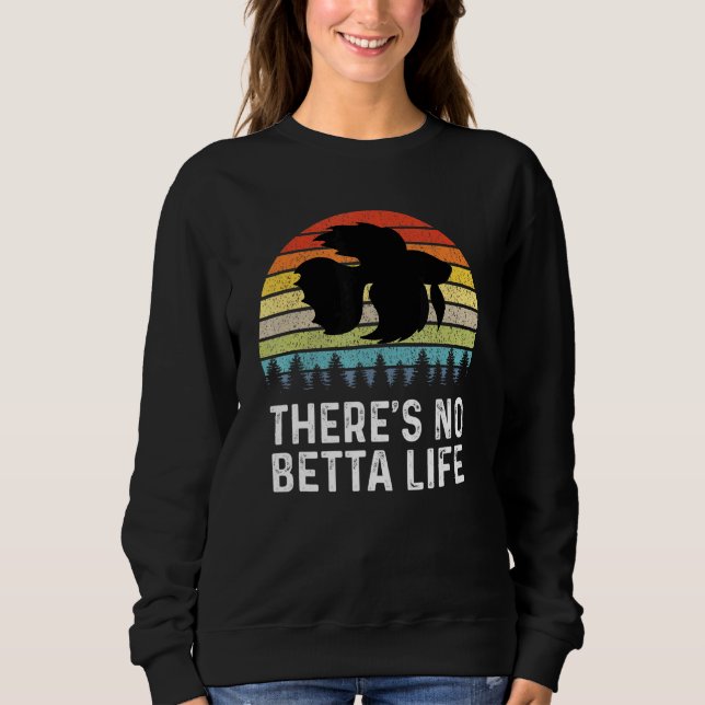 Sweatshirt Il n'y a pas de Betta Life Retro Betta Fish Betta (Devant)
