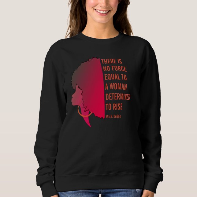 Sweatshirt IL N'Y A PAS DE Citation W.E.B DuBois Inspirationn (Devant)