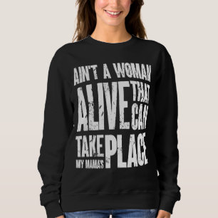 Sweatshirt Il n'y a pas de femme qui puisse prendre la place 