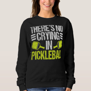 Sweatshirt Il n'y a pas de pleurs à Pickleball, Picklebal Vin