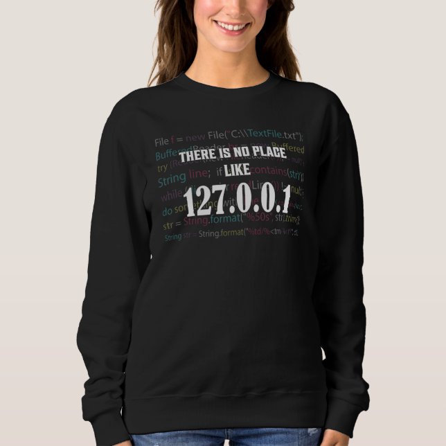 Sweatshirt Il n'y a pas d'endroit comme le logiciel de codage (Devant)