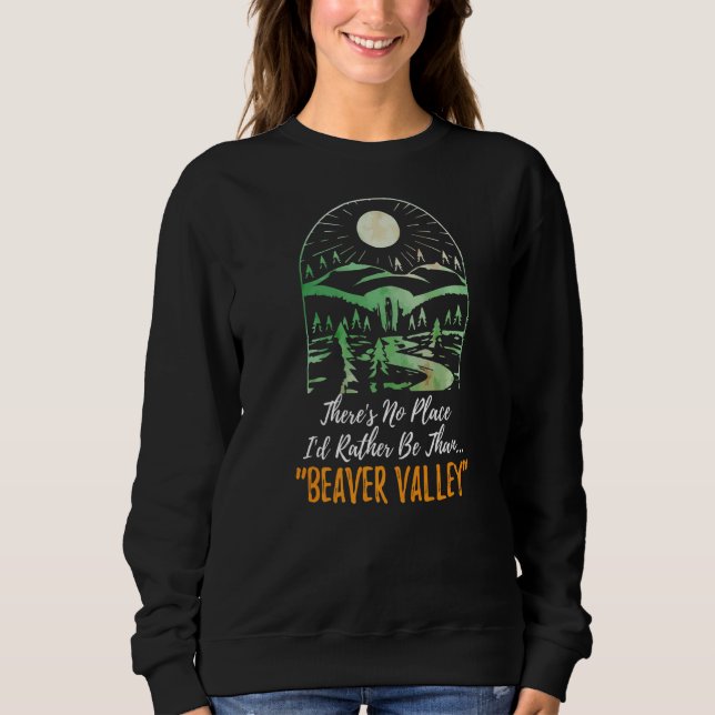 Sweatshirt Il N'Y A Pas D'Id De Lieu Plutôt Que Beaver Valley (Devant)