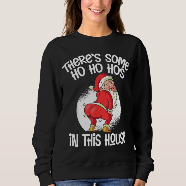 Sweatshirt Il y a des Ho Ho Hos dans cette maison (Devant)