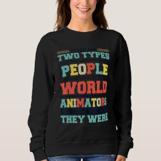 Sweatshirt Il y a deux types de personnes dans ce monde Anima