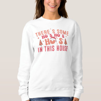 Sweatshirt Il y a du HoHoHo dans cette maison