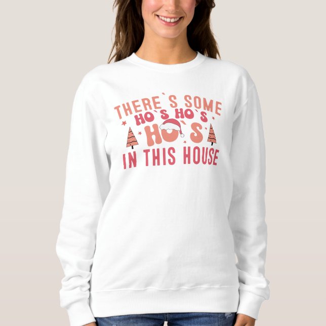 Sweatshirt Il y a du HoHoHo dans cette maison (Devant)