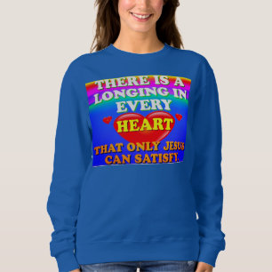 Sweatshirt Il y a un désir ardent à chaque coeur pour l'amo