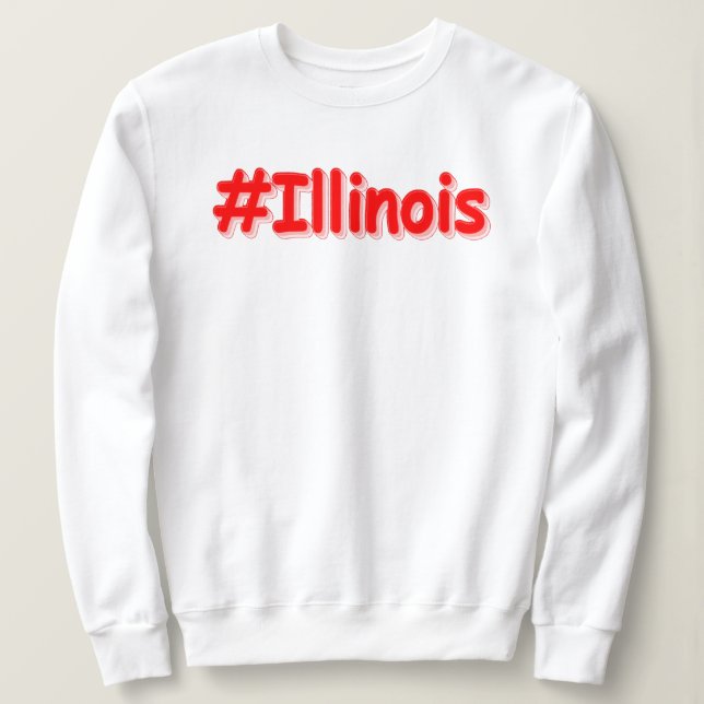 Sweatshirt "#Illinois" Joli Design. Commandez dès maintenant  (Design devant)