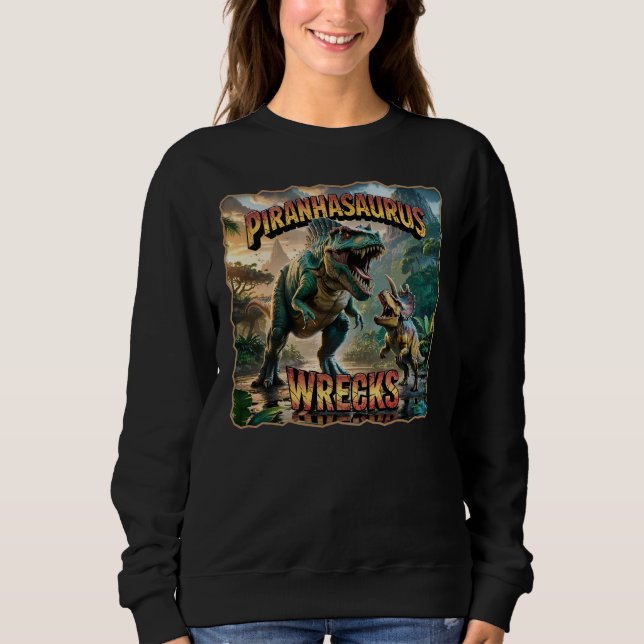 Sweatshirt Illustration de Piranhasaurus Wrecks – Drôle et Ef (Devant)