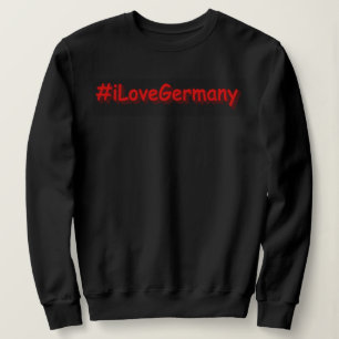 Sweatshirt "#iLoveGermany" Joli design. Commandez dès mainten