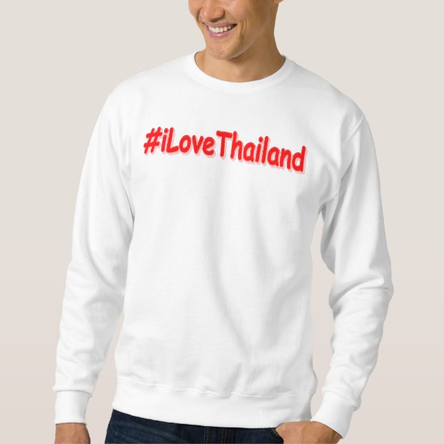 Sweatshirt "#iLoveThailand" Sympa Design. Acheter maintenant (Devant)