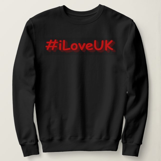 Sweatshirt "#iLoveUK" Joli design. Commandez dès maintenant  (Design devant)