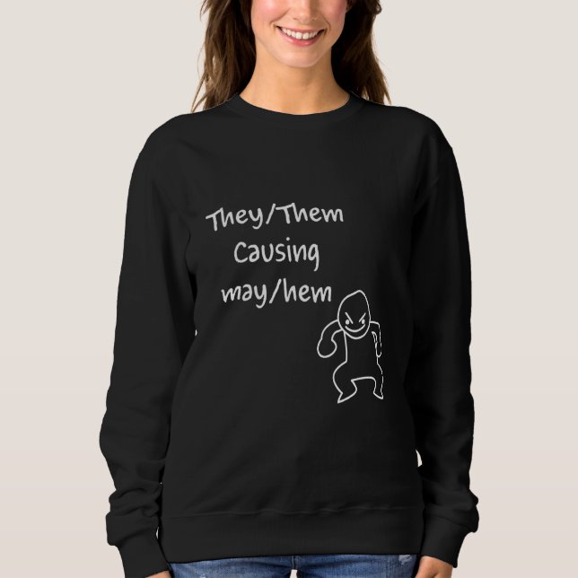 Sweatshirt Ils les provoquant peuvent les gêner  Dictons (Devant)