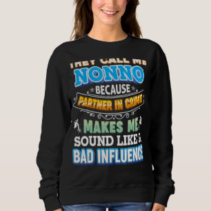 Sweatshirt Ils M'Appelent Non Parce Que Partenaire De Crime P
