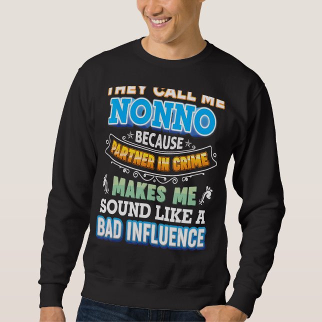 Sweatshirt Ils M'Appelent Non Parce Que Partenaire De Crime P (Devant)