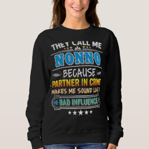Sweatshirt Ils M'Appelent Non Parce Que Partenaire De Crime P