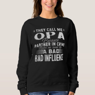 Sweatshirt Ils M'Appelent Opa Parce Que Le Partenaire Du Crim