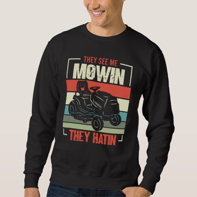 Sweatshirt Ils me voient Mowin Ils ont une parfaite tondeuse  (Devant)