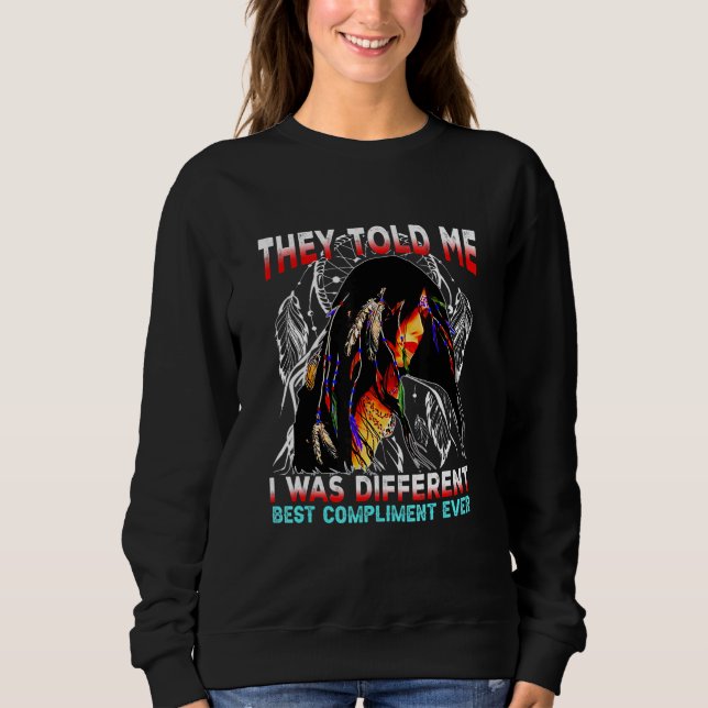 Sweatshirt Ils M'Ont Dit Que J'Étais Différent Meilleur Compl (Devant)