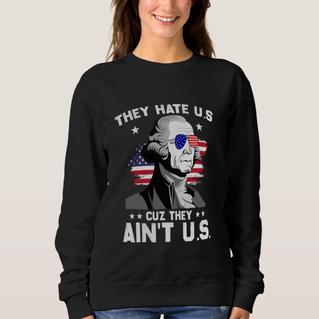 Sweatshirt Ils nous détestent parce qu'ils ne sont pas nous a (Devant)