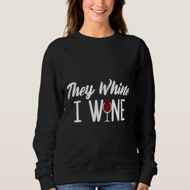Sweatshirt Ils Whirent Je Vins Boire Du Vin (Devant)