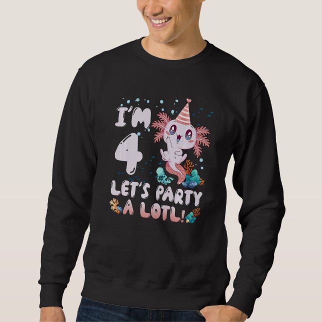 Sweatshirt I'm 4 Let's Party A Lotl Cute Axolotl For Boys Kid (Devant)