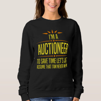 Sweatshirt Im a Auctioneer