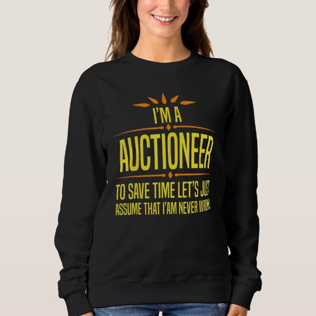 Sweatshirt Im a Auctioneer (Devant)