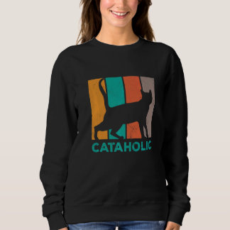 Sweatshirt I'm A Cataholic Cat  Cat Owner Animals Pet Owner C