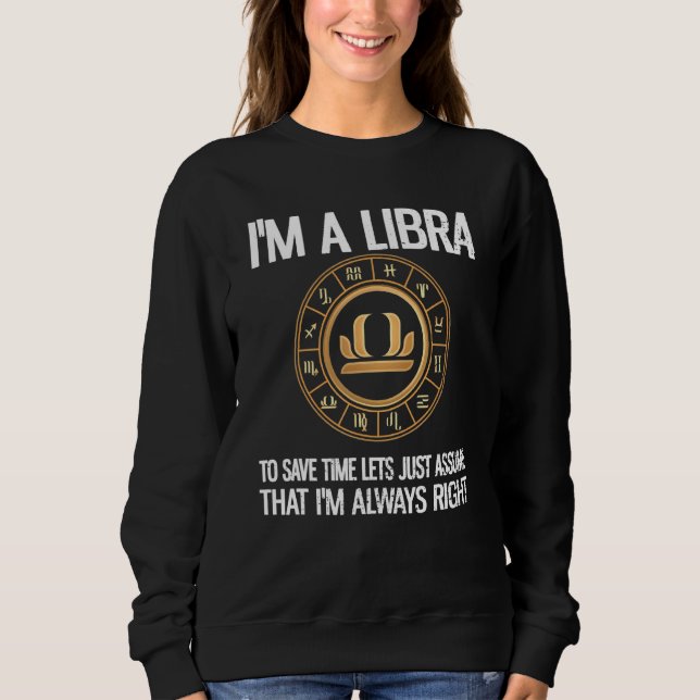 Sweatshirt Im A Libra Zodiac Sign Horoscope Astrologie Librai (Devant)