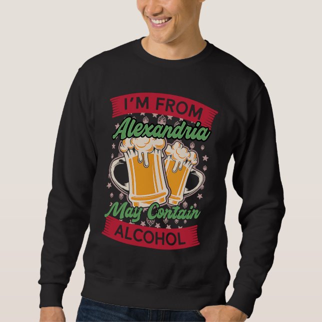 Sweatshirt Im From Alexandria May Contain Alcohol Kentucky Be (Devant)