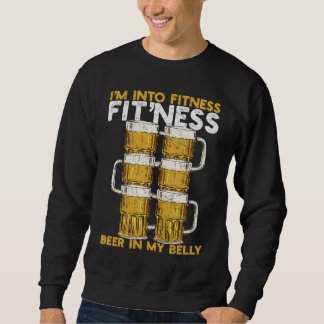 Sweatshirt I'm Into Fitness Beer For Beer And Work Out Fitnes