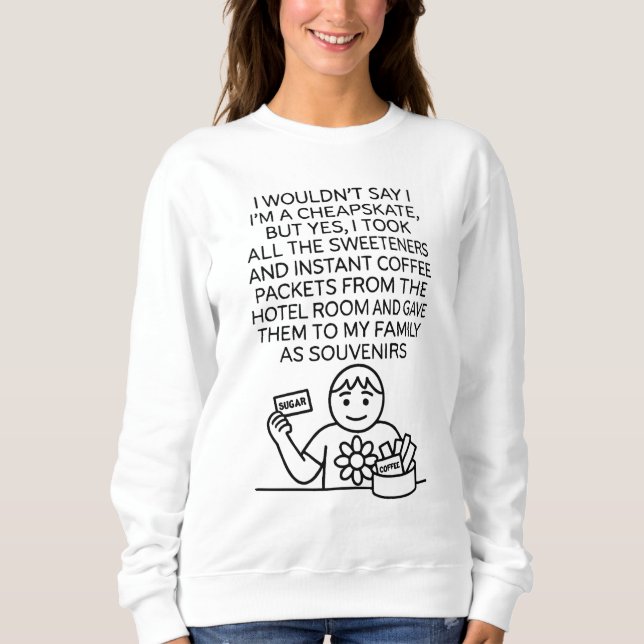 Sweatshirt I'm not a cheapskate BUT... Women's shirt (Devant)