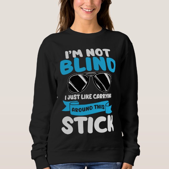 Sweatshirt I'm Not Blind Visually Impaired Braille Alphabet B (Devant)