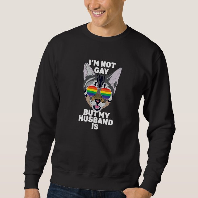 Sweatshirt I'm Not Gay But My Husband Is  Funny Cat Gay Pride (Devant)